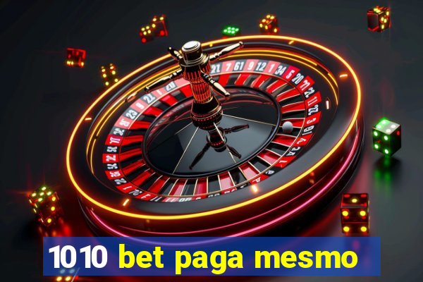 1010 bet paga mesmo